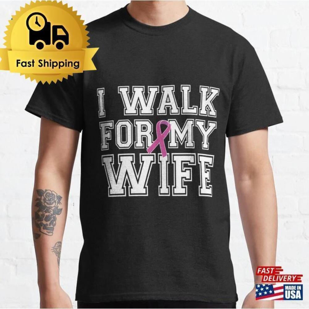 Walk For My Wife Breast Cancer Awareness Graphic Unisex T-Shirt